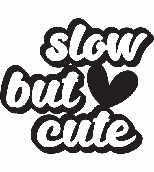 Slow but Cute car sticker